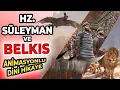 Download Lagu HZ SÜLEYMAN PEYGAMBER VE BELKIS (HÜDHÜD'ÜN HABERİ, BELKIS’IN TAHTI) DİNİ HİKAYE