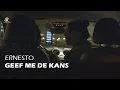 Lagu Ernesto - Geef Me De Kans (Official video 2022)