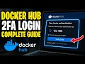 How to authenticate to Docker Hub with two-factor authentication - Complete Guide
