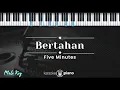 Download Lagu Bertahan - Five Minutes (KARAOKE PIANO - MALE KEY)