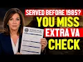 Served Before 1985 A Hidden VA Benefit Could Mean Another Monthly Check