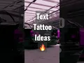 Text Tattoo Ideas Pt 1