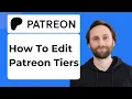 How to Edit Patreon Tiers Full Guide 2026
