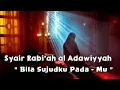 Download Lagu Syair Rabi'ah al Adawiyyah - Bila sujudku pada - Mu - Rafly || Asal Upload