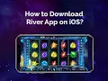 How to Download the Riversweeps App on iOS iPhone or iPad