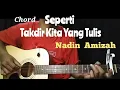 Download Lagu Chord Seperti Takdir Kita Yang Tulis - Nadin Amizah