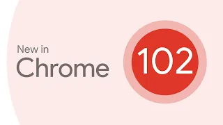 New in Chrome 102 PWAs as File Handlers inert the navigation API and more