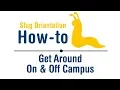 Slug Orientation How-To Get Around Campus