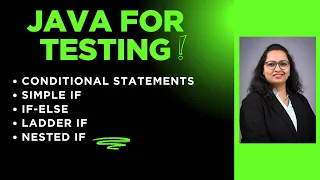 Java For Tester Session 10 - Conditional Statements Simple If If-Else Ladder If Nested If