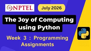 NPTEL The Joy of Computing using Python Week 3 Programming Assignment Answers Solution July 2026