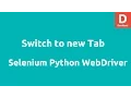Python Selenium Switch to New Tab