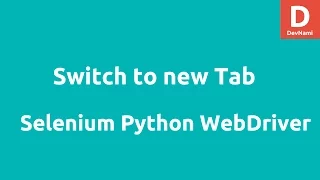 Python Selenium Switch to New Tab