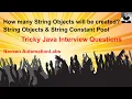 Interview Question How many String Objects will be created - String Objects String Constant Pool