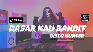 Download DISCO HUNTER - Dasar Kau Bandit (Extend Mix) MP3