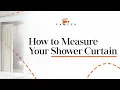How to Measure your Shower Curtain
