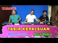 Download Lagu TABIR KEPALSUAN KARAOKE NADA COWOK VERSI KOPLO