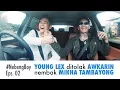 Download Lagu Boy William Nyuruh Young Lex Baikan Sama Awkarin!! - #NebengBoy Eps 02