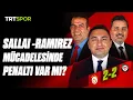 Galatasaray - Corum FK macinin tartismali pozisyonlarinin analizi l Teknik Analiz