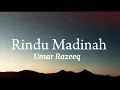 Download Lagu II Rindu Madinah cover by Umar Razeeq II lyric video II