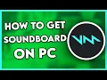 How to Get a Soundboard on PC Step By Step