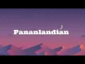 pananlandian lyrics By:esseca