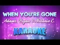 Download Lagu Adams, Bryan \u0026 Melanie C. - When You're Gone (Karaoke \u0026 Lyrics)