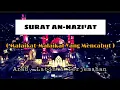 Download Lagu Surat AN-NAZI'AT Ayat 1-46 || 7X Untuk Hafalan ‼️