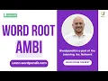 Ambi Word Root Decoded Ambidextrous Ambiguity Ambivalent Explained Clearly