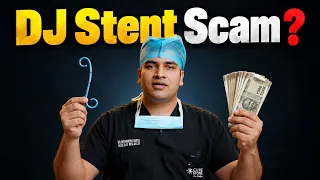 DJ Stent Scam? Truth About DJ Stent | Dr. Deepanshu Gupta
