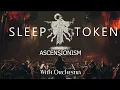 Download Lagu Sleep Token - Ascensionism With Orchestra