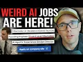 WEIRD AI JOBS ARE HERE