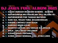 Download Lagu DJ JAWA FULL ALBUM FULL BASS TERBARU 2025 DJ VIRAL TIKTOK
