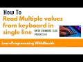 How to read multiple values from the keyboard in a single line-13