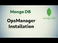 MongoDB 10 MongoDB OpsManager Installation