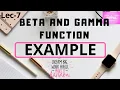 Example of Beta and gamma function lec-7 BSc mathematics first year
