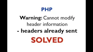 Header already sent php Solved Warning cannot modify header information - Headers already sent