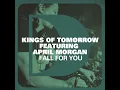 Fall For You (Radio Edit) (feat. April Morgan) - Kings Of Tomorrow
