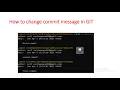 How to change commit message in git