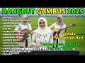 Lagu FULL LAGU GAMBUS NOSTALGIA ALBUM DANGDUT LAWAS RELIGI SYAHDU - RESTU IBU, CINTAI AKU KARENA ALLAH 