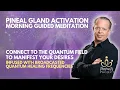 Pineal Gland Activation Morning Guided Meditation Dr Joe Healing