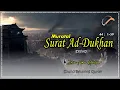 Lagu Muratal Surat Ad-Dukhan (44:1-59) | Muhasabah with Quran oleh Zain Abu Kautsar | Yt Reciter