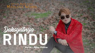 Download MAULANA WIJAYA - DAHSYATNYA RINDU (Official Music Video) MP3