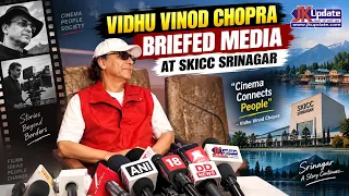 Film Producer Vidhu Vinod Chopra briefed  media  at SKICC Srinagar