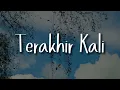 Download Lagu Terakhir Kali -  Wijaya 80, Juicy Luicy, .Feast (Lirik) || Mix…
