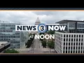 News 3 Now at Noon August 17 2022