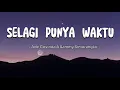 Download Lagu Selagi Punya Waktu - Ade Govinda \u0026 Sammy Simorangkir || Lirik Video