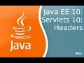 Java EE 10 Servlets 10 Headers