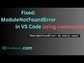 Fixed ModuleNotFoundError No module named in VS Code even package is already installed