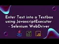 Enter Text into a Textbox using JavascriptExecutor in Selenium WebDriver