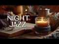 Download Lagu Warm Night with Exquisite Jazz Piano Music - Soft Background Music For Relaxation, Reading